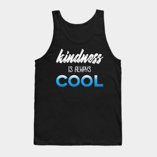 Kindness Is Always Cool' Teacher Tank Top